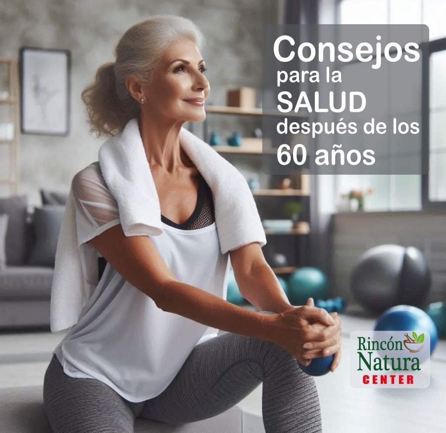 CONSEJOS PARA LA SALUD DESPUÉS DE LOS 60 AÑOS